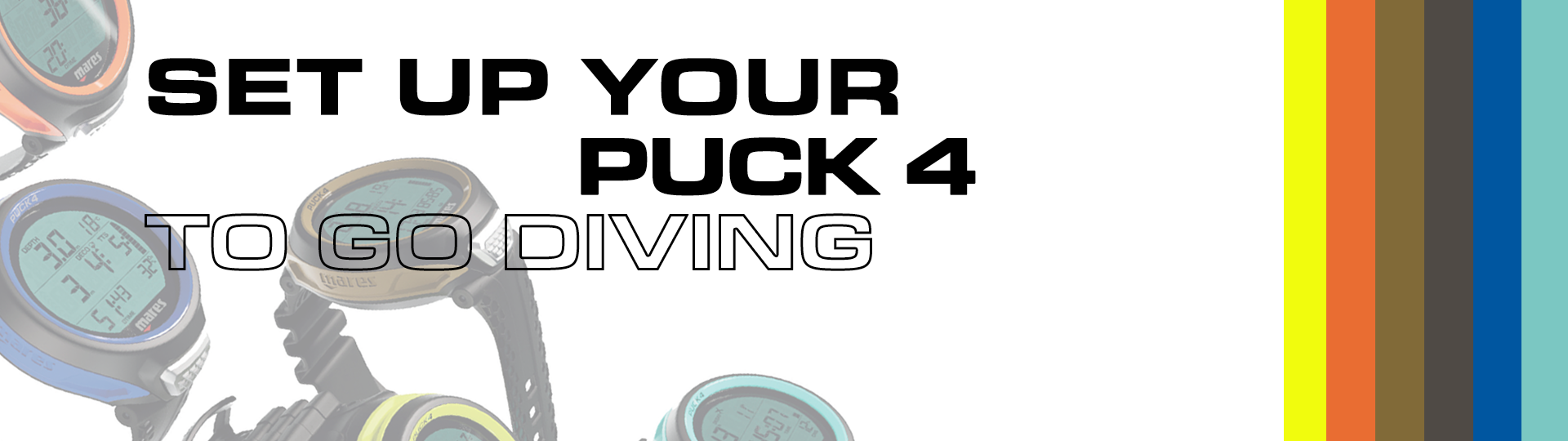 Set up your Puck 4 to go diving